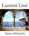 marin.mihalache - Lumină Lină